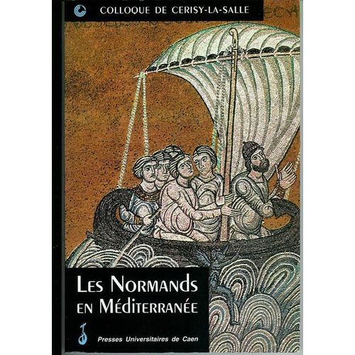 Les Normands En Méditerranée Dans Le Sillage Des Tancrède