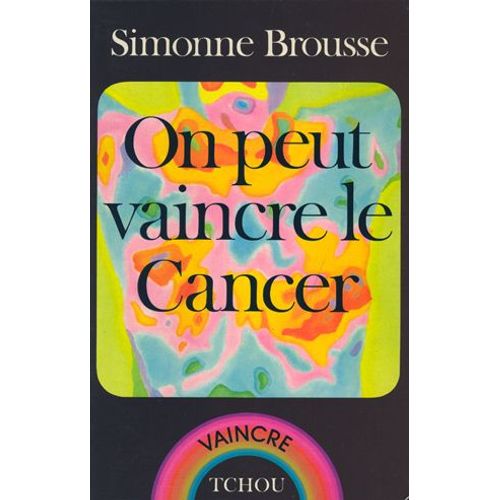 On Peut Vaincre Le Cancer