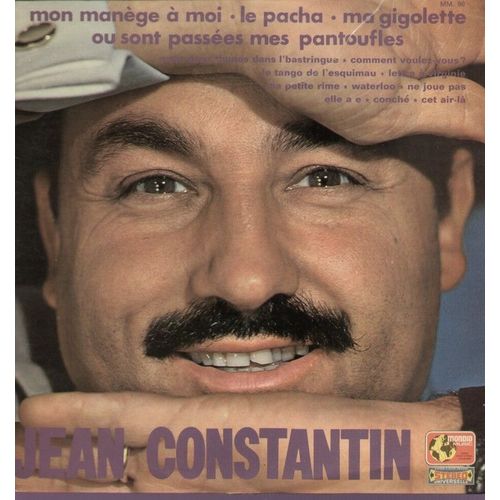 Le Pacha, Mon Manege À Moi, Lettre À Virginie, Conche, Waterloo, Mets Deux Thunes Dans L'bastringue, Les Pantoufles À Papa, Elle A  E, Ne Joue Pas, Ma Gigolette, Cet Air La....