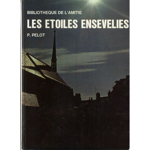 Bibliothèque De L'amitié : Les Étoiles Ensevelies