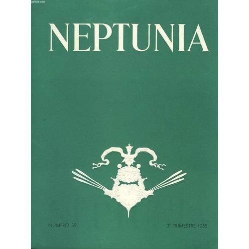 Neptunia - Revue De L'association Des Amis Du Musee De La Marine - N°39