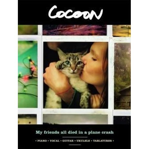 Cocoon : My Friends All Died In A Plane Crash (Chant + Piano + Guitare - Solfège Et Tab + Ukulele)