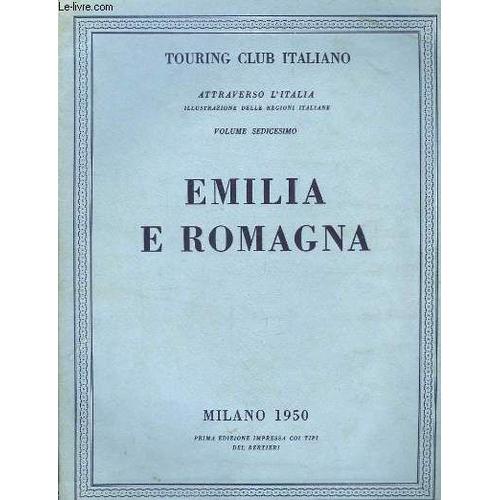 Attraverso L'italia. Vol. 16 : Emila De Romagna