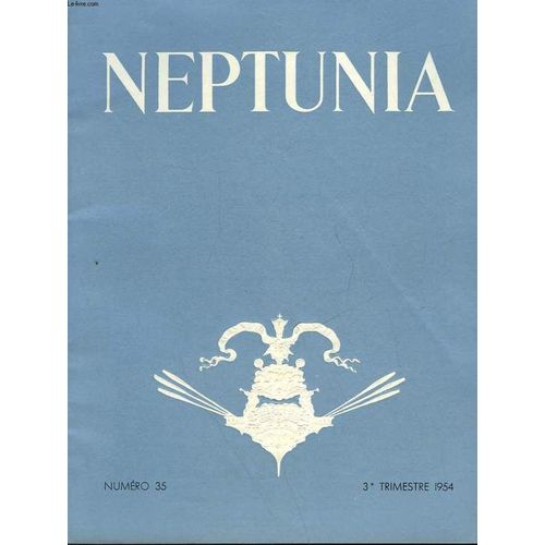 Neptunia - Revue De L'association Des Amis Du Musee De La Marine - N°35