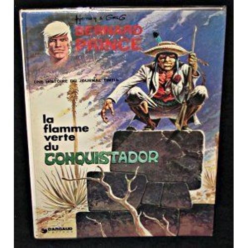 Bernard Prince, La Flamme Verte Du Conquistador