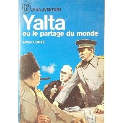 Yalta Ou Le Partage Du Monde