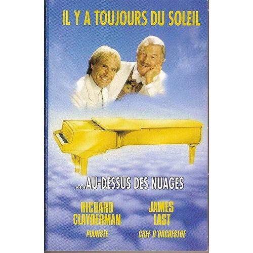 Richard Clayderman & James Last K7 Audio "Il Y A Toujours Du Soleil...Au-Dessus Des Nuages"