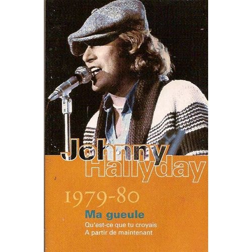 Johnny Hallyday K7 Audio "1979 - 1980" (Ma Gueule)