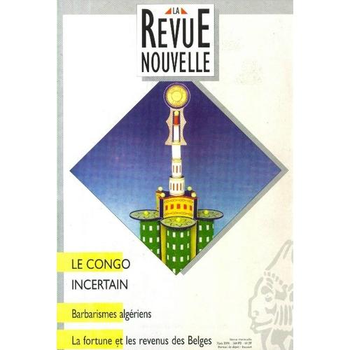 La Revue Nouvelle  N° 3 : Le Congo Incertain, Barbarismes Algériens, La Fortune Et Les Revenus Des Belges