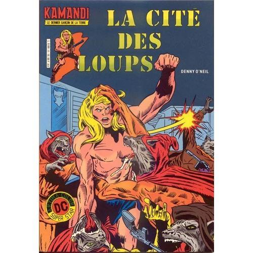 Kamandi, Le Dernier Garçon De La Terre # 4 ( 3ème Trimestre 1981 ) : " La Cité Des Loups " ( Kamandi - Deadman )