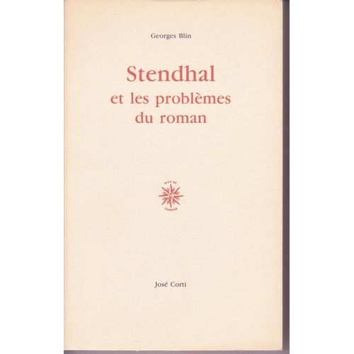 Stendhal Et Les Problèmes Du Roman