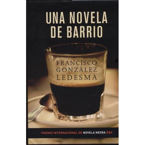 Una Novela De Barrio