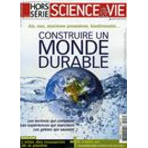 Sciences Et Vie Hors-Série N° 243 : Construire Un Monde Durable