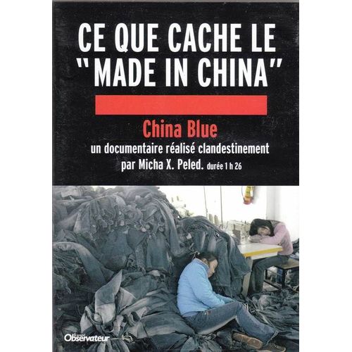 China Blue - Ce Que Cache Le "Made In China"