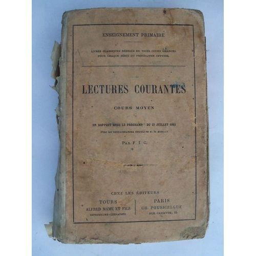 Lectures Courantes Cours Moyen En Ropport Avec Le Programe Du 27 Juillet 1882 Enseignement Primaire