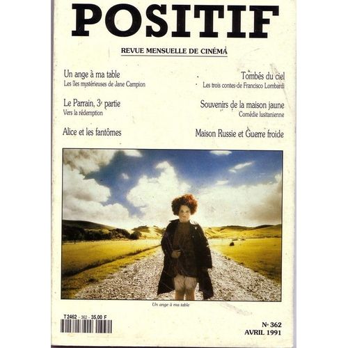 Positif  N° 362 : Un Ange À Ma Table - Le Parrain, 3e Partie - Alice Et Les Fantômes - Tombés Du Ciel - Souvenirs De La Maison Jaune - Maison Russie Et Guerre Froide