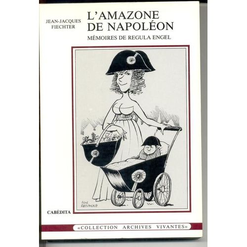 L'amazone De Napoléon, Mémoires De Regula Engel