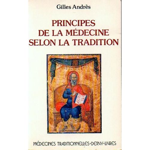 Principes De La Médecine Selon La Tradition - La Médecine Dans Les Sociétés Traditionnelles