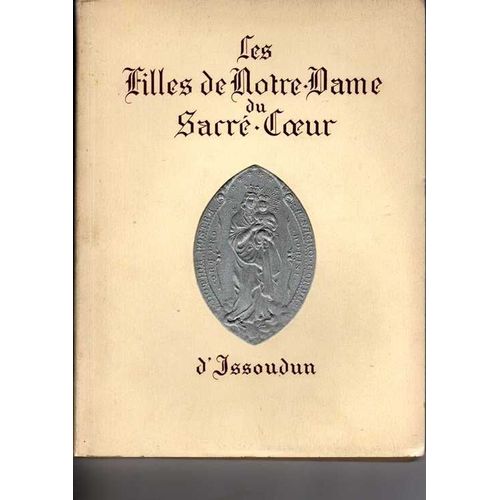 Congregation Des Filles De Notre -Dame Du Sacré Coeur D'issoudun