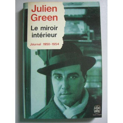 Journal - Julien Green N° 6 - Le Miroir Intérieur - 1950-1954