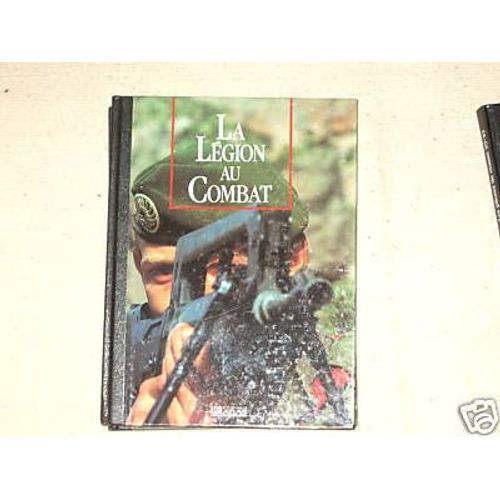 La Legion Au Combat  N° 2 : Les Seigneurs De La Guerre