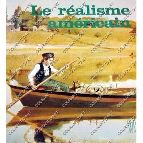Le Realisme Americain - Du Dix-Huitieme Siecle A Nos Jours