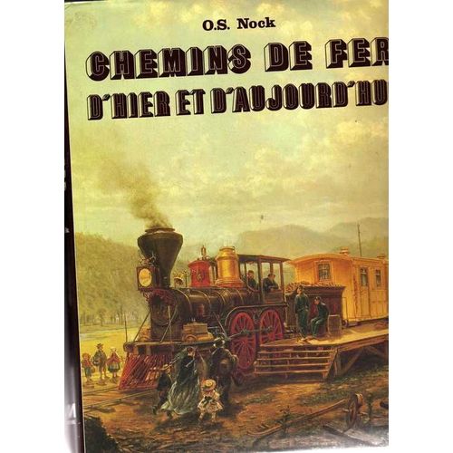 Chemins De Fer D'hier Et D'aujourd'hui