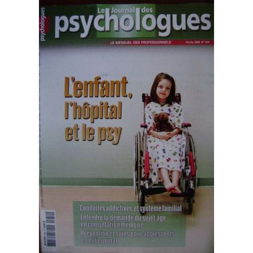 Le Journal Des Psychologues  N° 254 : L'enfant, L'hopital Et Le Psy