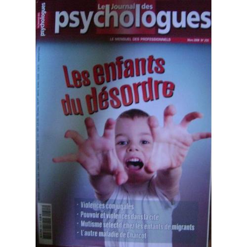 Le Journal Des Psychologues  N° 255 : Les Enfants Du Désordre