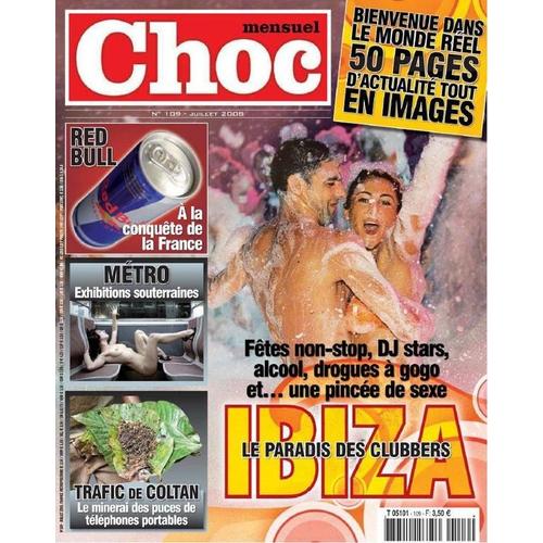 Choc Mensuel N° 109 : Ibiza Le Paradis Des Clubbers / Trafic De Coltan / Metro Exhibitions Souterraines / Red Bull A La Conquête De France