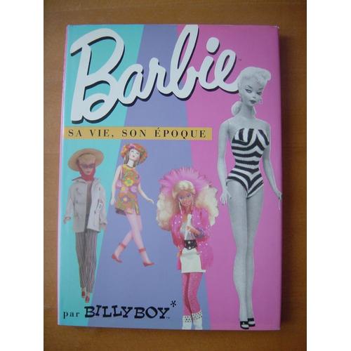 Barbie, Sa Vie, Son Époque