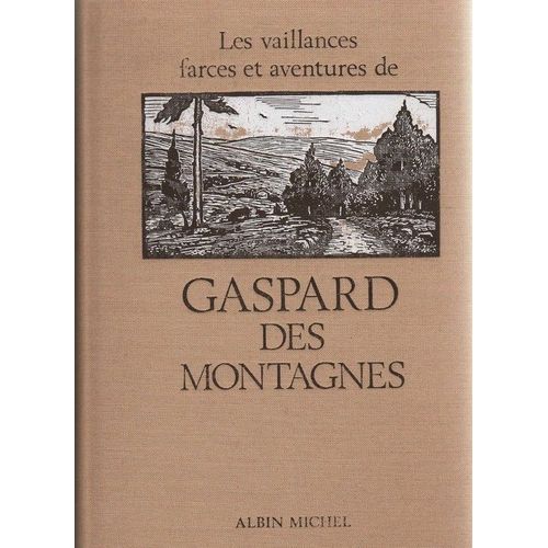 Les Vaillances Farces Et Aventures De Gaspard Des Montagnes