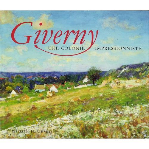 Giverny - Une Colonie Impressionniste