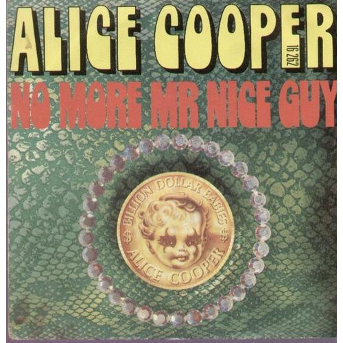 No More Mr Nice Guy (M. Bruce - Alice Cooper)  /  Raped And Freezin' (A. Cooper - M. Bruce)