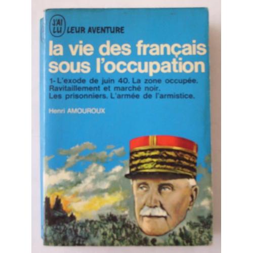 La Vie Des Francais Sous L' Occupation - Tome 1