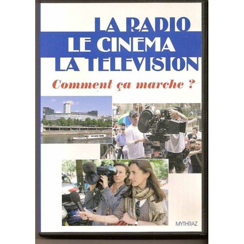La Radio, Le Cinéma, La Télévision : Comment Ça Marche ?