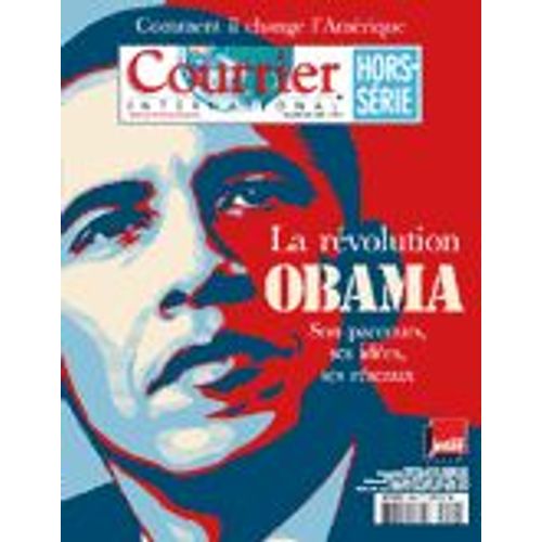 Courrier International Hors-Série N° 24 : La Révolution Obama