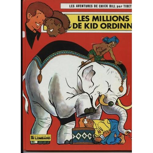 Chick Bill Tome 17 : Les Millions De Kid Ordinn