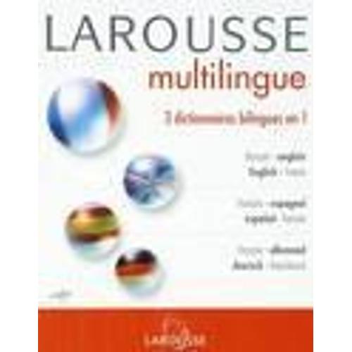 Larousse Multilingue :Dictionnaire Anglais Espagnol Allemand Pc