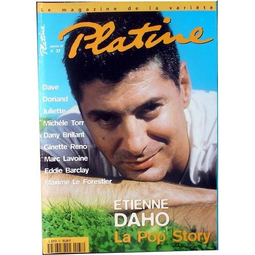 Platine  N° 37 : Etienne Daho , Dave, Dorian, Juliette, Michèle Torr, Dany Brillant, Ginette Reno, Marc Lavoine, Eddie Barclay, Maxime Le Forestier, Huges Aufray, Françoise Hardy, Sylvie Vartan ...