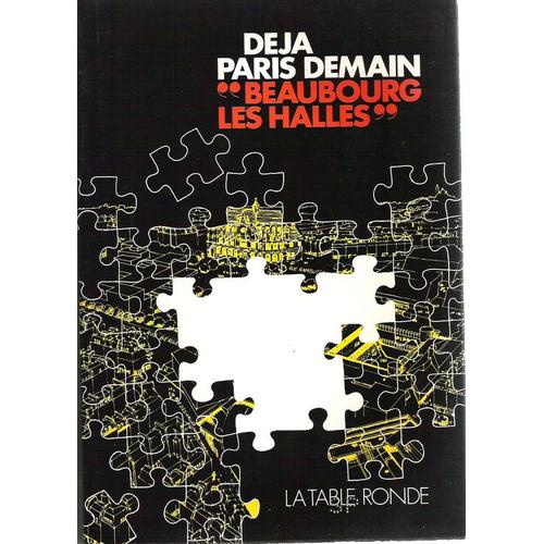 Déjà Paris Demain " Beaubourg-Les Halles "