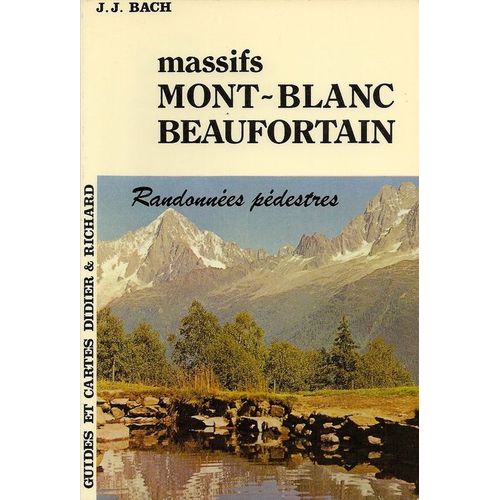 Massifs Mont-Blanc, Beaufortain - Randonnées Pédestres