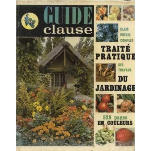 Guide Clause Traite Pratique Des Travaux Du Jardinage