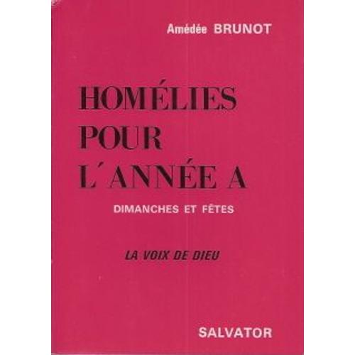 Homélies Pour L'année A. La Voix De Dieu