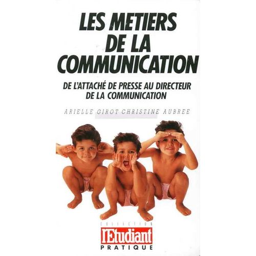 Les Métiers De La Communication - De L'attaché De Presse Au Directeur De La Communication