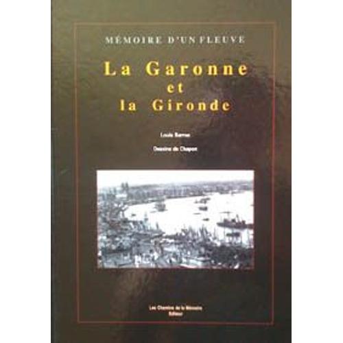 La Garonne - De Sa Source À Son Embouchure