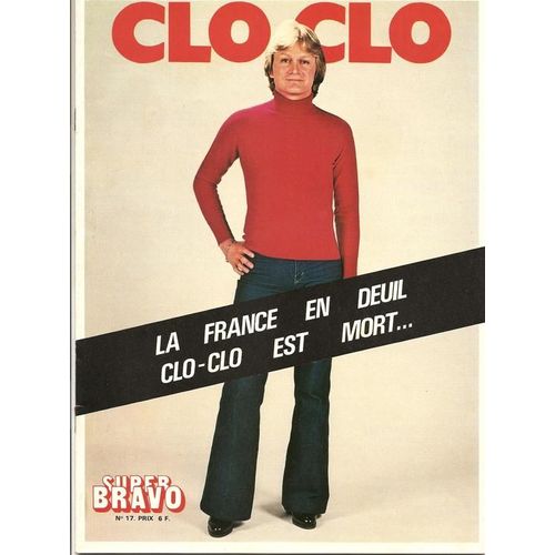 Super Bravo Hors-Série N° 17 : La France En Deuil. Clo-Clo Est Mort