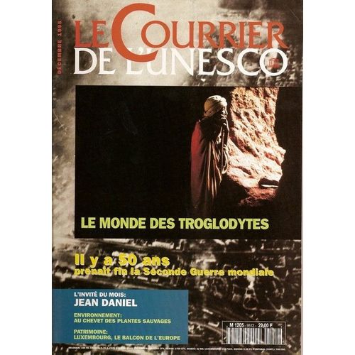 Le Courrier De L'unesco  N° 9512 : Le Monde Des Troglodytes / Il Y A 50 Ans Prenait Fin La Seconde Guerre Mondiale