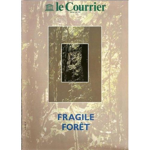 Le Courrier De L'unesco N° 901 : Fragile Foret: Arbre Sacré, Capital Foret...