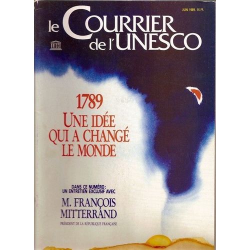 Le Courrier De L'unesco  N° 906 : 1789 , Une Idée Qui A Changé Le Monde - (Les Citoyens Étrangers De La République ; Révolution Aux Antilles ; ..)